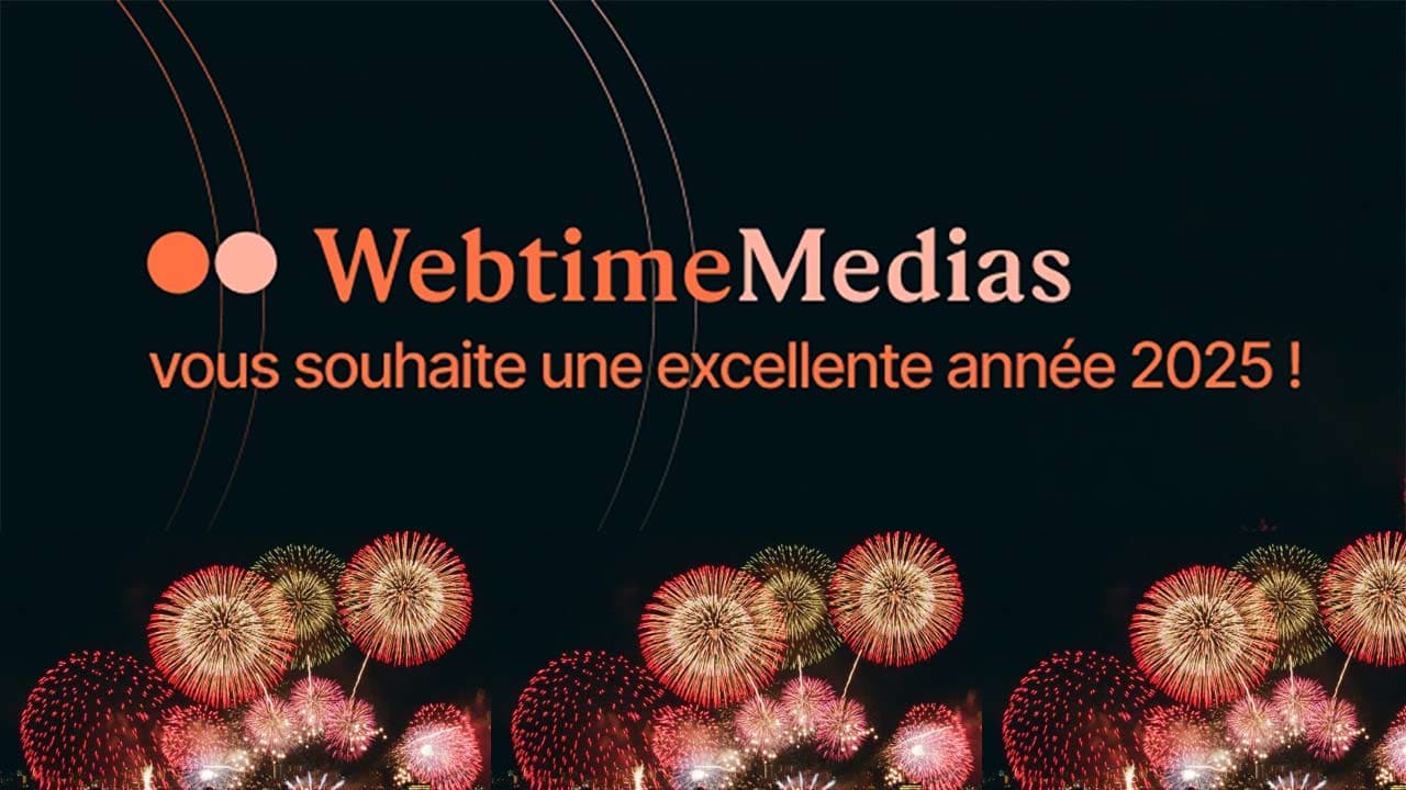 Meilleurs Voeux 2025…et bienvenue sur le nouveau Webtimemedias