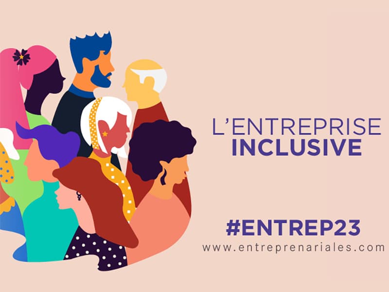 Entreprenariales : cap sur l'entreprise inclusive, enjeu de performance