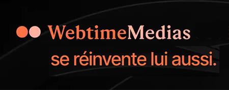 Webtimemedias se réinvente